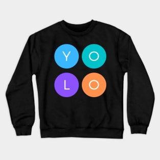 YOLO Quote Saying You Only Live Once Meme Crewneck Sweatshirt